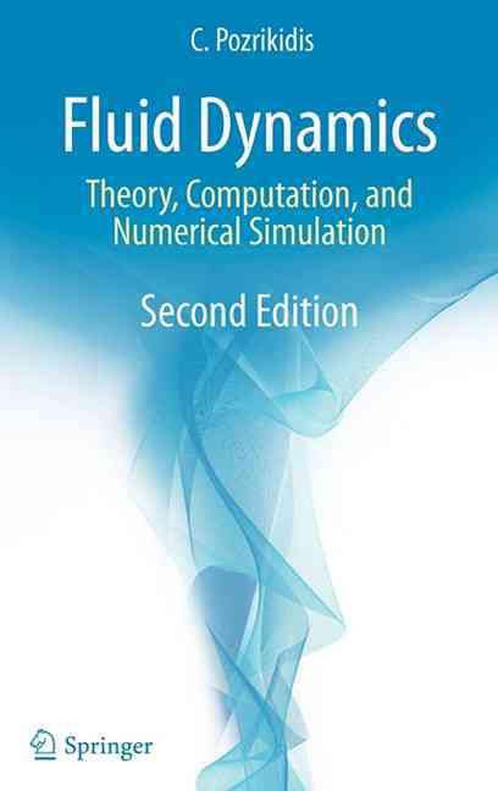 Fluid Dynamics: Theory, Computation, and Numerical Simulation by C ...