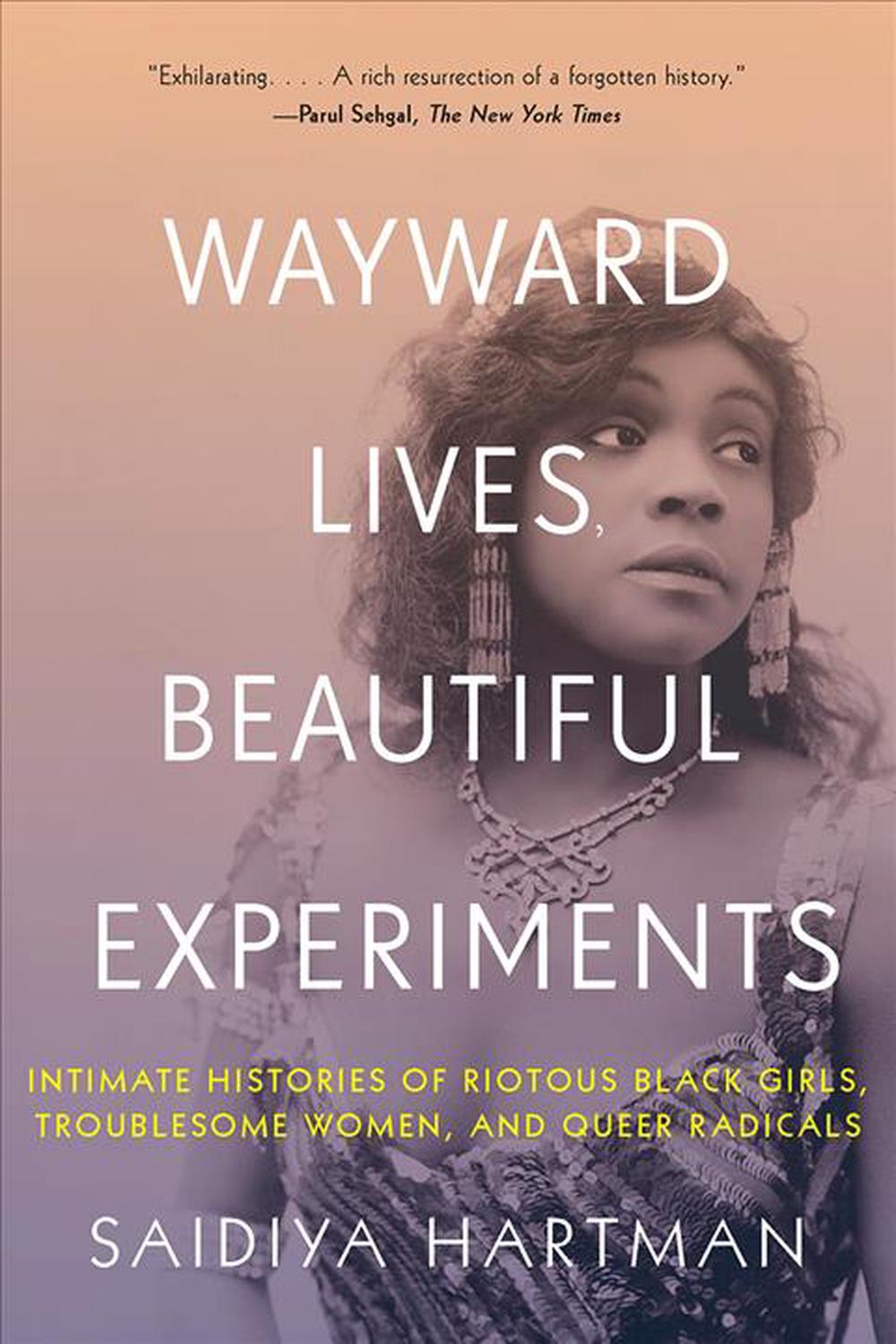 beautiful experiments wayward lives