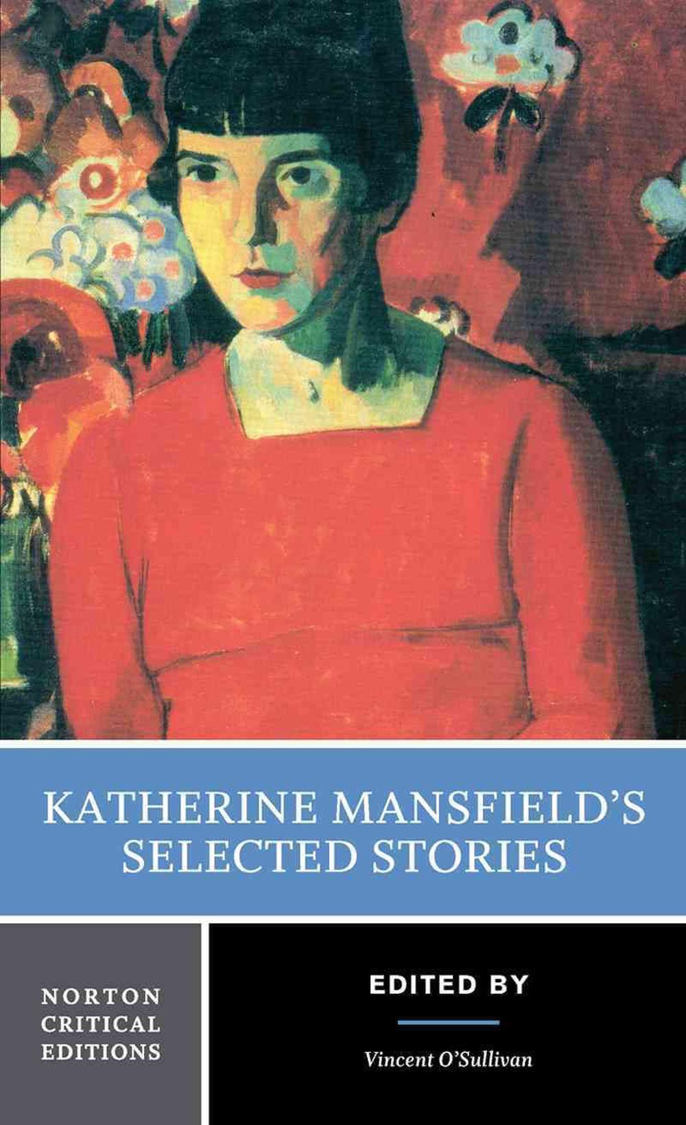 Katherine Mansfield's Selected Short Stories Norton Critical Edition by Katheri 9780393925333
