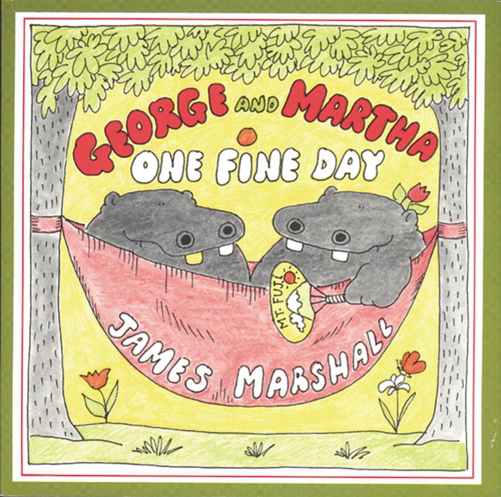 George and Martha One Fine Day by James Marshall George and Martha One Fine Day by James Marshall