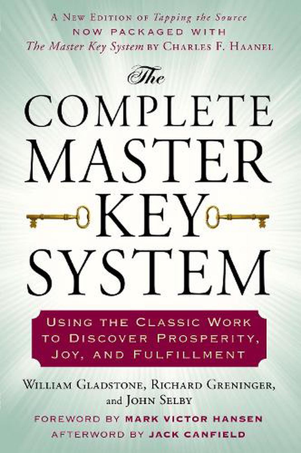 Complete Master Key System: Using the Classic Work to Discover Prosperity, Joy, 