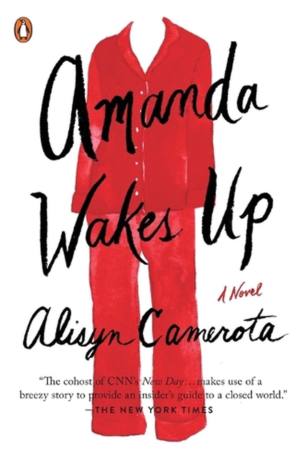 I Thought My Time Was Up Novel Amanda Wakes Up: A Novel by Alisyn Camerota (English) Paperback Book