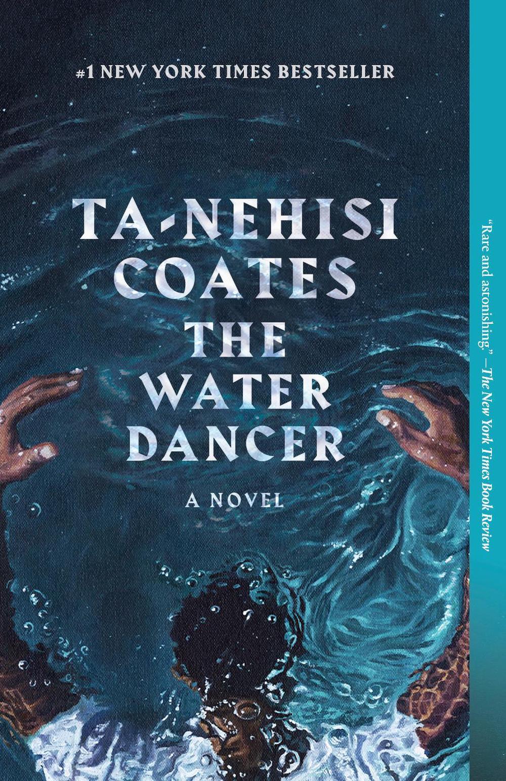 Ta Nehisi Coates La Danse De L'eau Water Dancer: A Novel by Ta-nehisi Coates (English) Paperback Book Free