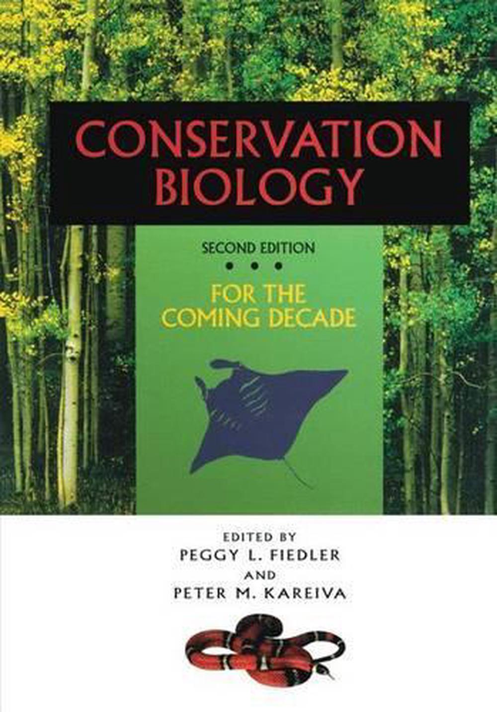 Conservation Biology The Theory and Practice of Nature Conservation