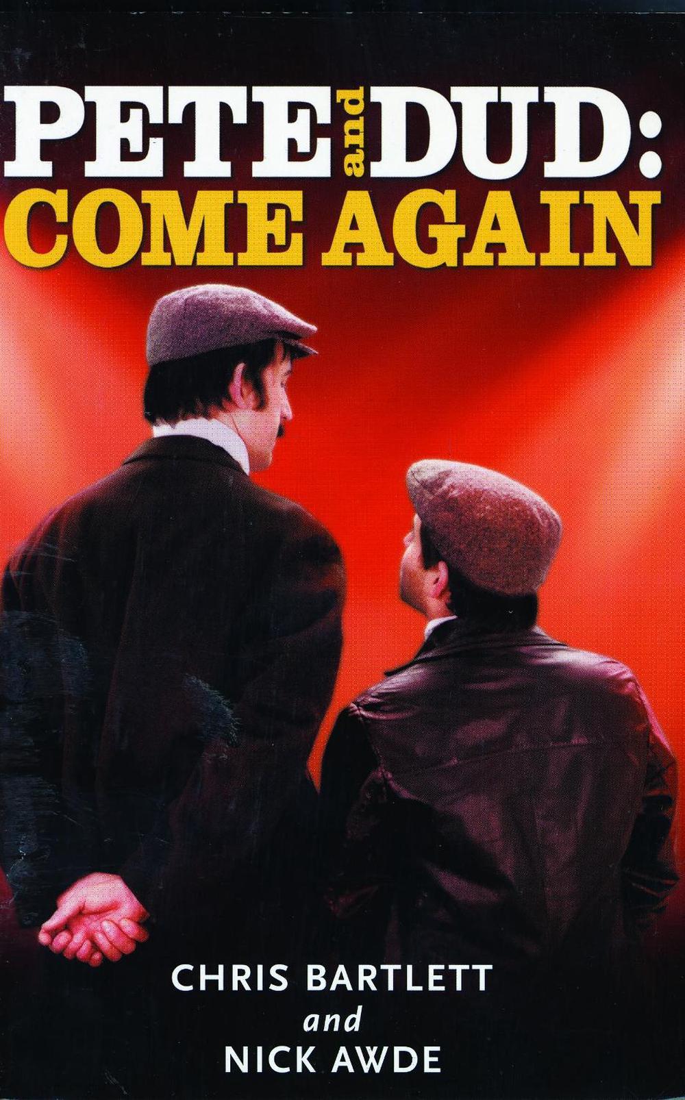 Pete And Dud: Come Again by Chris Bartlett (English) Paperback Book