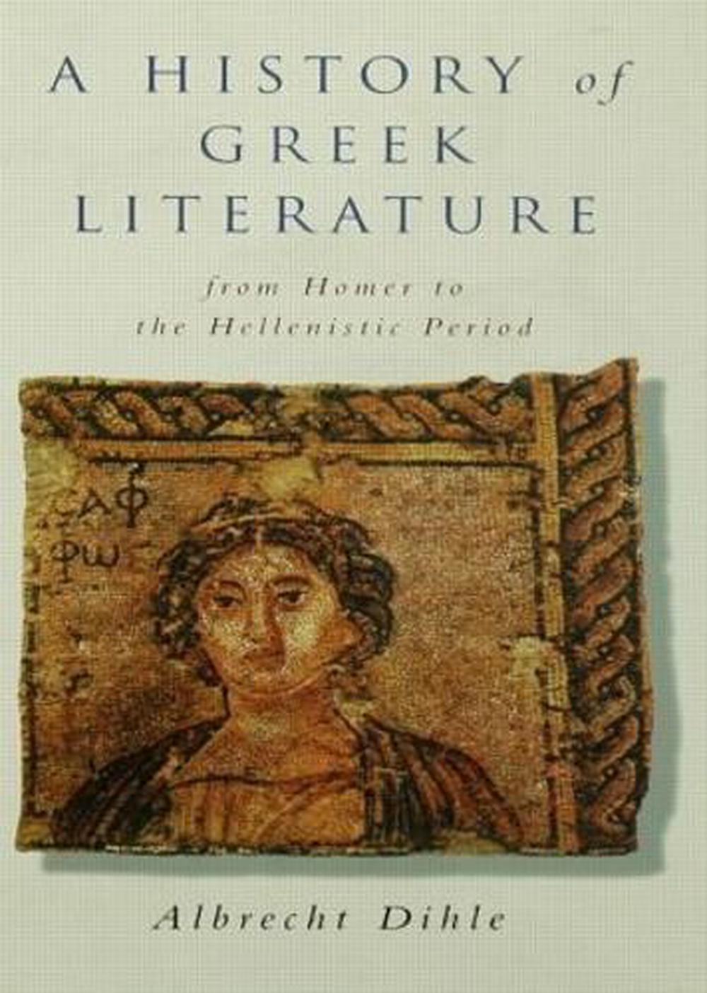 History of Greek Literature From Homer to the Hellenistic Period by
