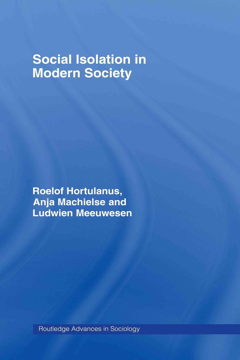  Social  Isolation  in Modern Society by Roelof Hortulanus 