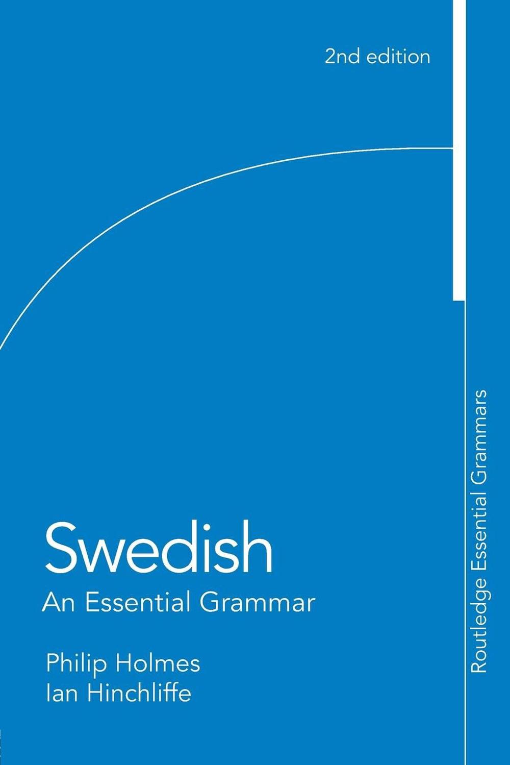 Swedish An Essential Grammar by Philip Holmes (English) Paperback Book