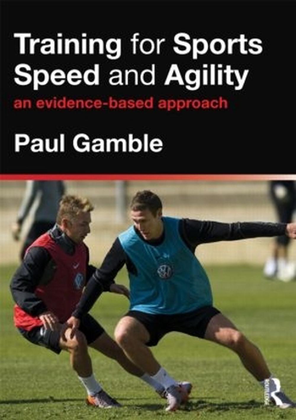 Training For Sports Speed And Agility An Evidence Based Approach By Paul Gamble Ebay