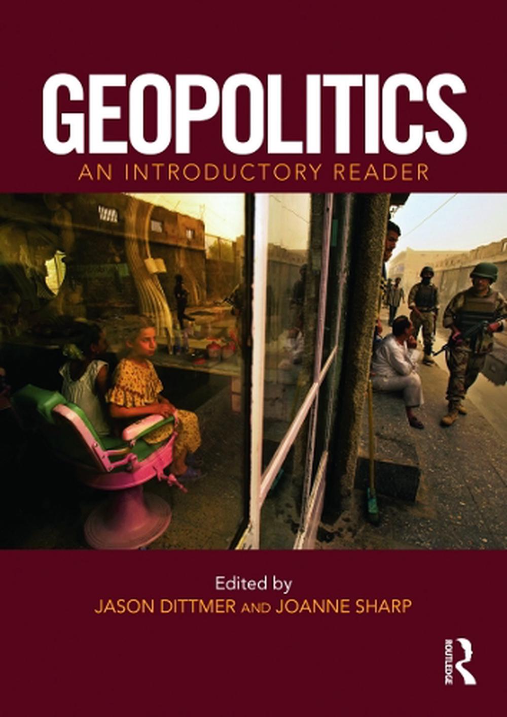 Geopolitics An Introductory Reader by Jason Dittmer (English