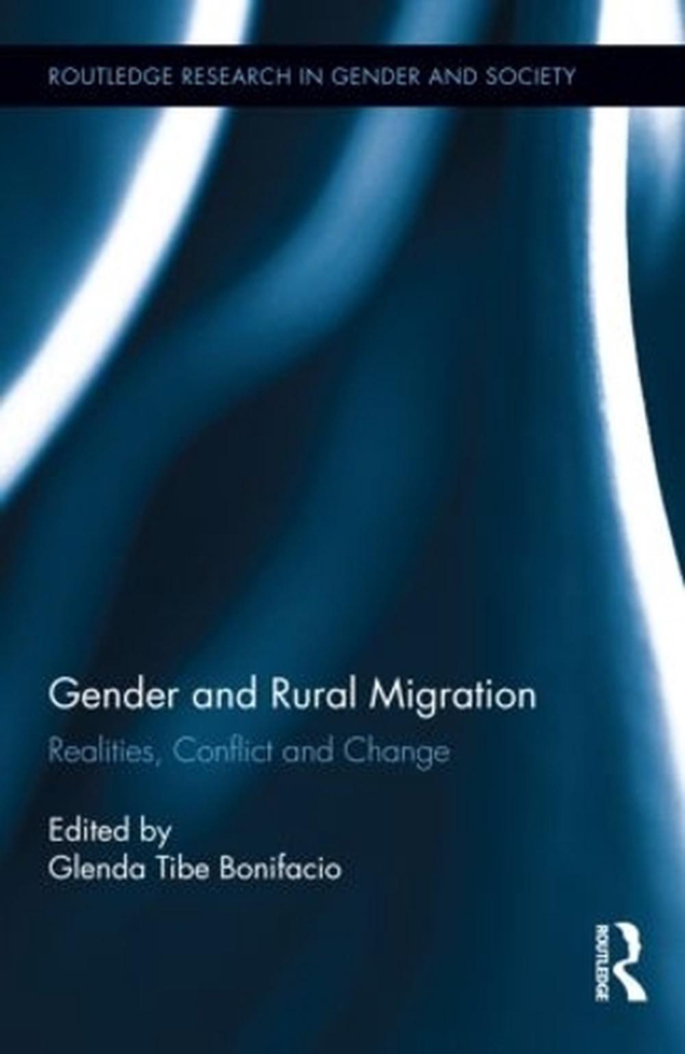 Gender and Rural Migration Realities, Conflict and Change by Glenda