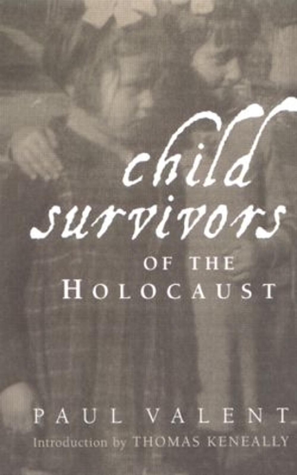 Child Survivors of the Holocaust by Paul Valent (English