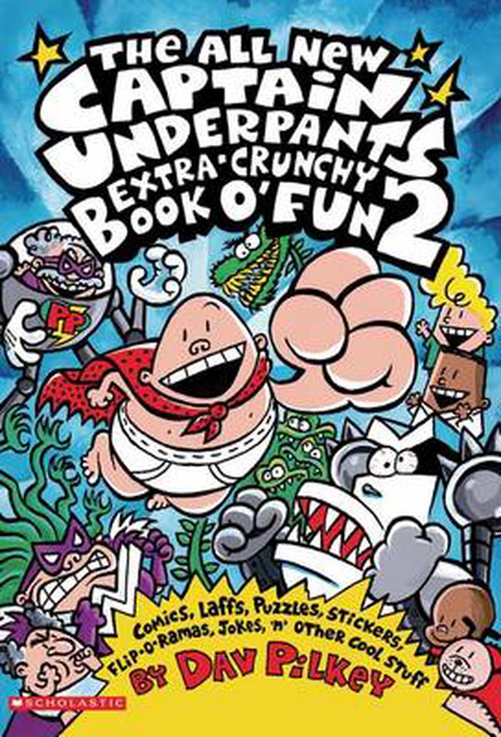 Captain Underpants ExtraCrunchy Book O'Fun 2, the All New by Dav