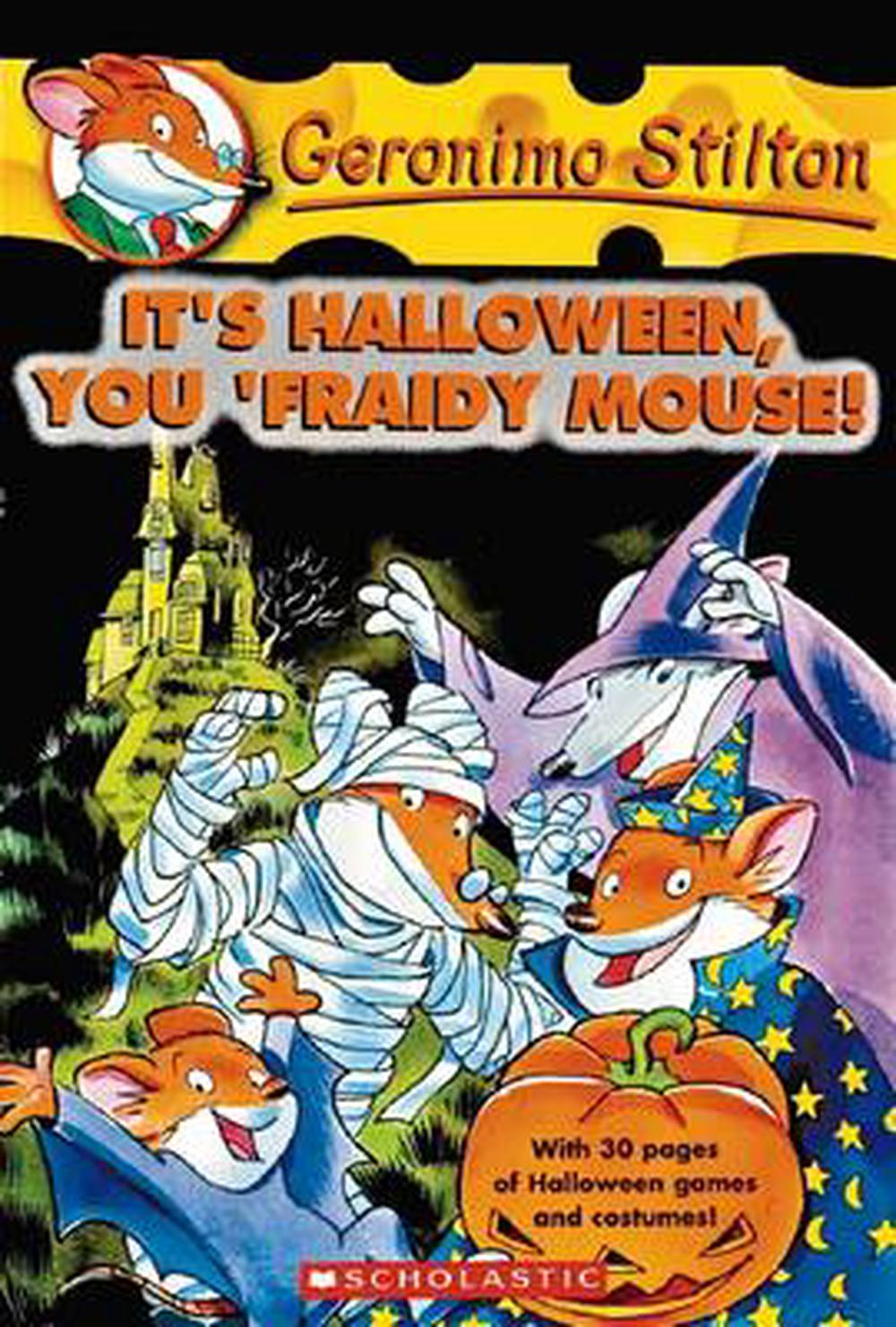 Geronimo Stilton 11 It�s Halloween, You �Fraidy Mouse! by Geronimo Geronimo Stilton 11 It�s Halloween, You �Fraidy Mouse! by Geronimo