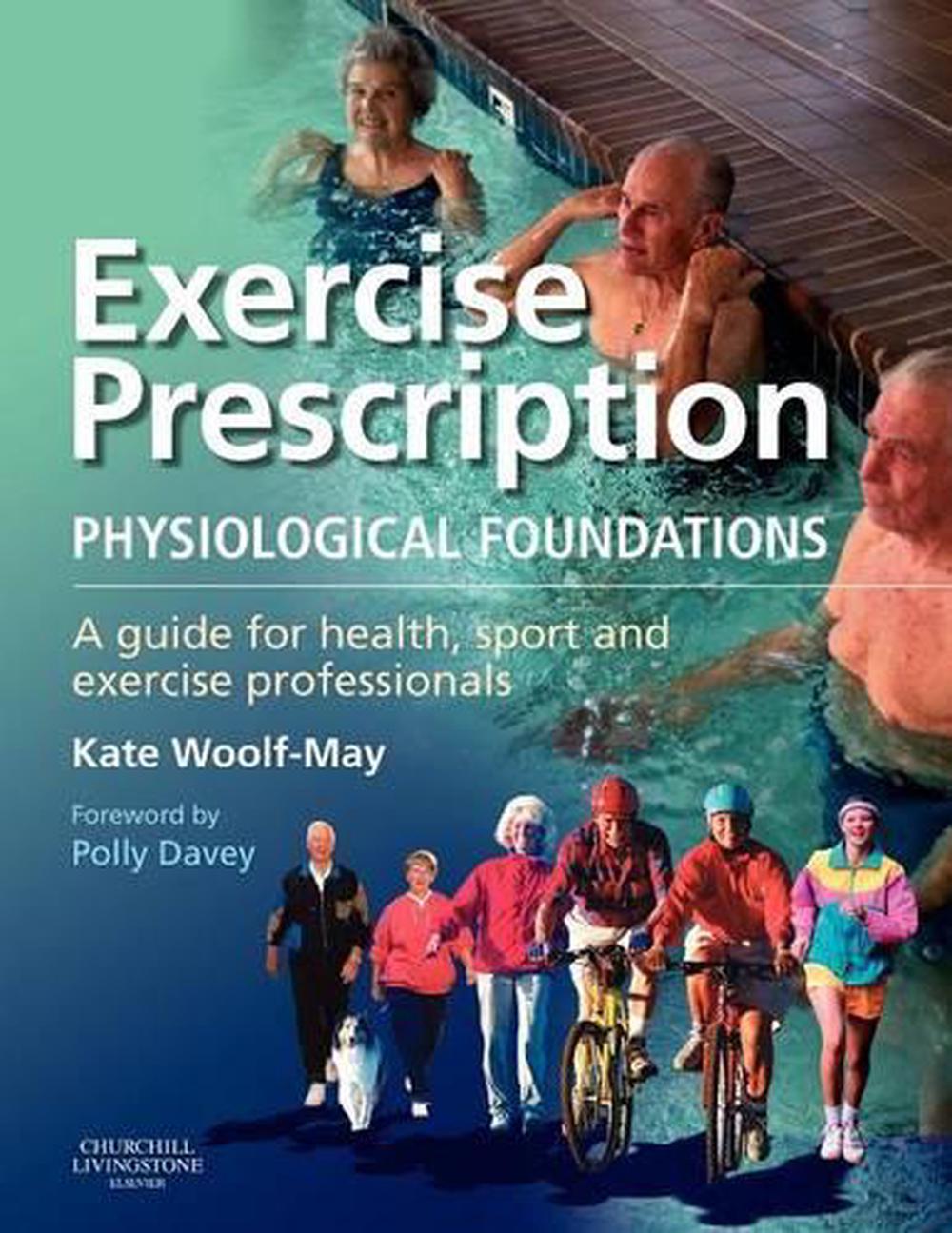 Exercise Prescription: The Physiological Foundations: A ...