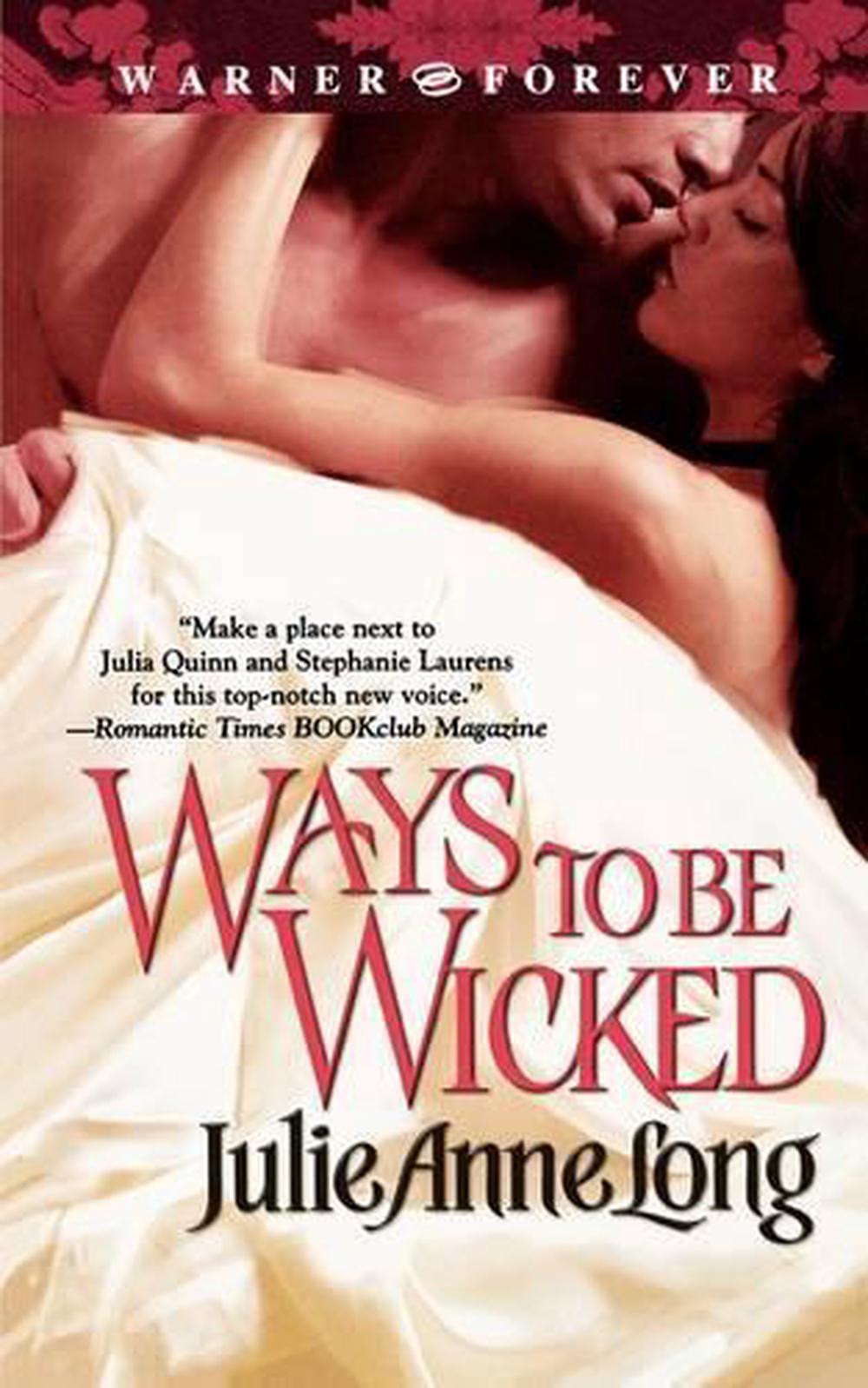 Ways to Be Wicked by Julie Anne Long Ways to Be Wicked by Julie Anne Long