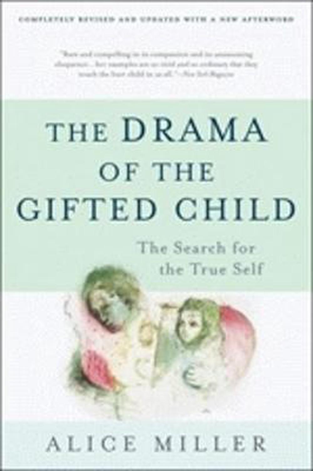 The Drama Of The Gifted Child: The Search For The True Self: The Search ...