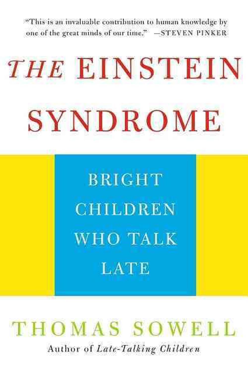 The Einstein Syndrome: Bright Children Who Talk Late by Thomas Sowell (English) 