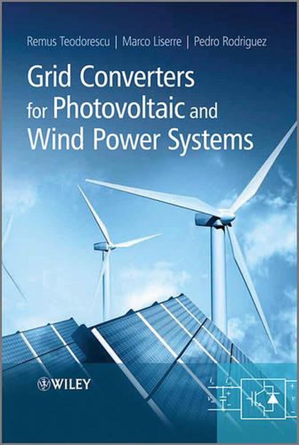Grid Converters for Photovoltaic and Wind Power Systems by Remus