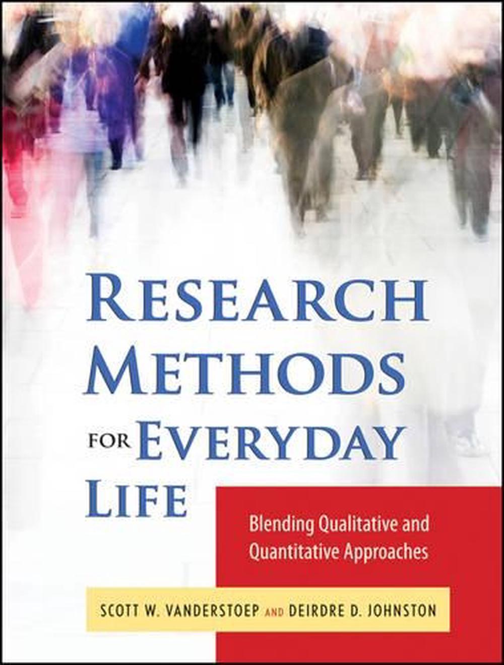 research methods for everyday life blending qualitative and quantitative approaches