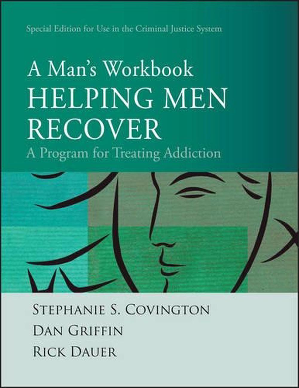 Helping Men Recover A Man's Workbook, Special Edition for the Criminal