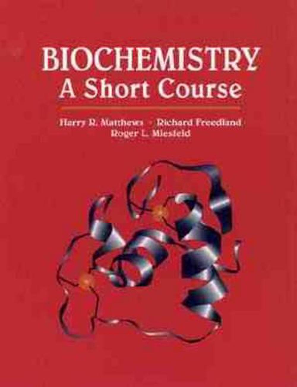 Biochemistry A Short Course by Harry R. Matthews (English) Paperback