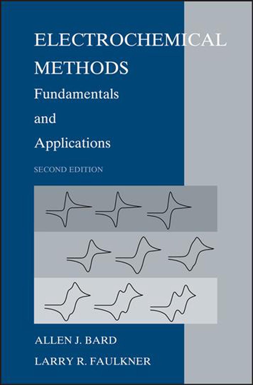 Electrochemical Methods Fundamentals and Applications by Allen J. Bard