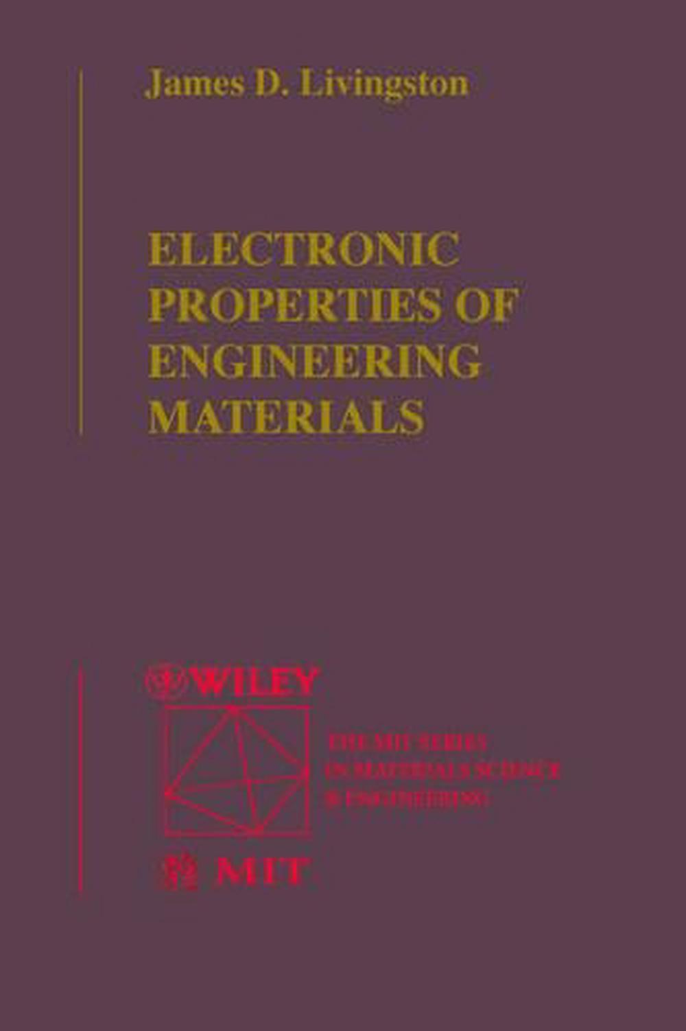 Electronic Properties of Engineering Materials by James D. Livingston (English) 9780471316275 eBay