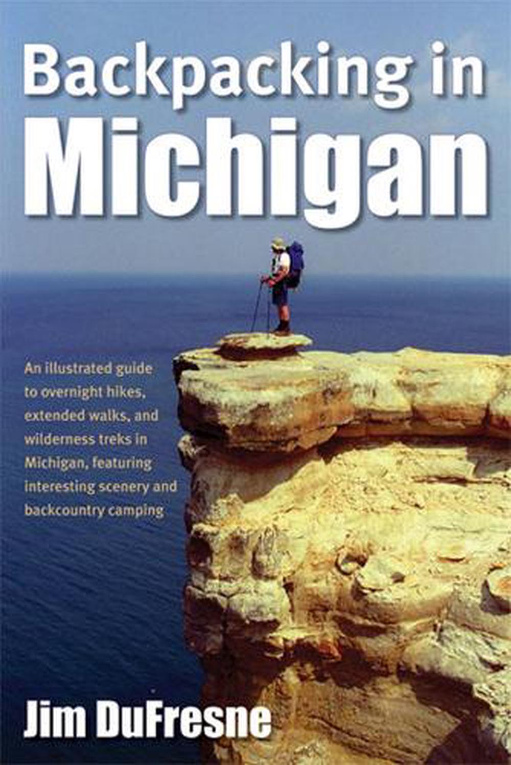 Backpacking in Michigan by Jim DuFresne (English) Paperback Book Free ... - 9780472032686