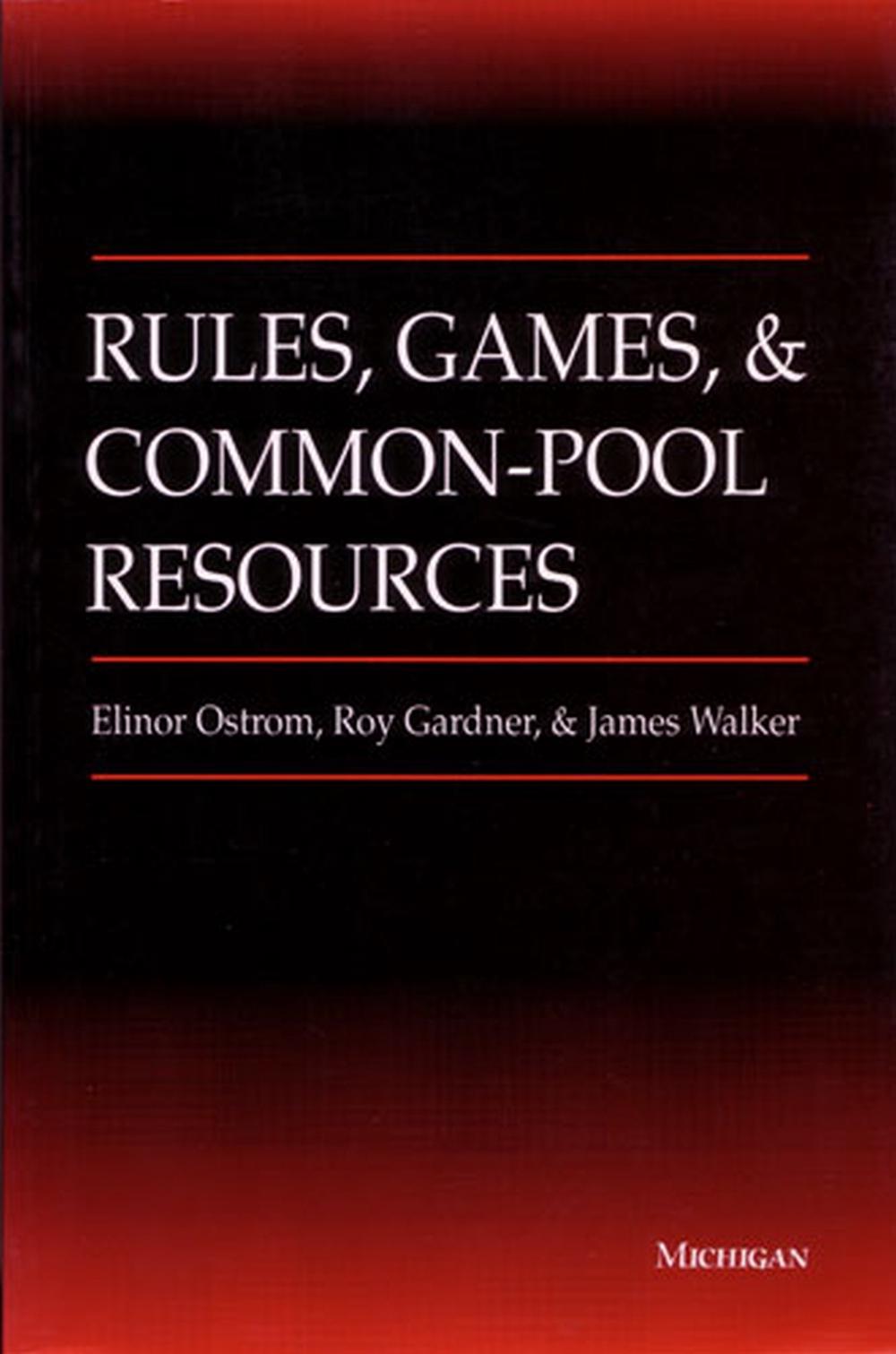 Rules, Games, and CommonPool Resources by Elinor Ostrom (English) Paperback Boo 9780472065462