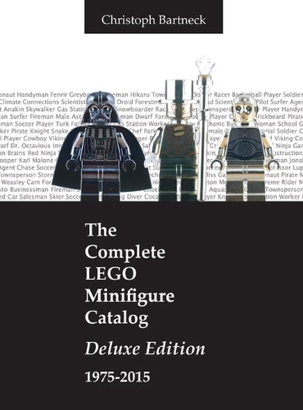 The Complete LEGO Minifigure Catalog 1975-2015: Deluxe Edition by Christoph Bart 9780473373269