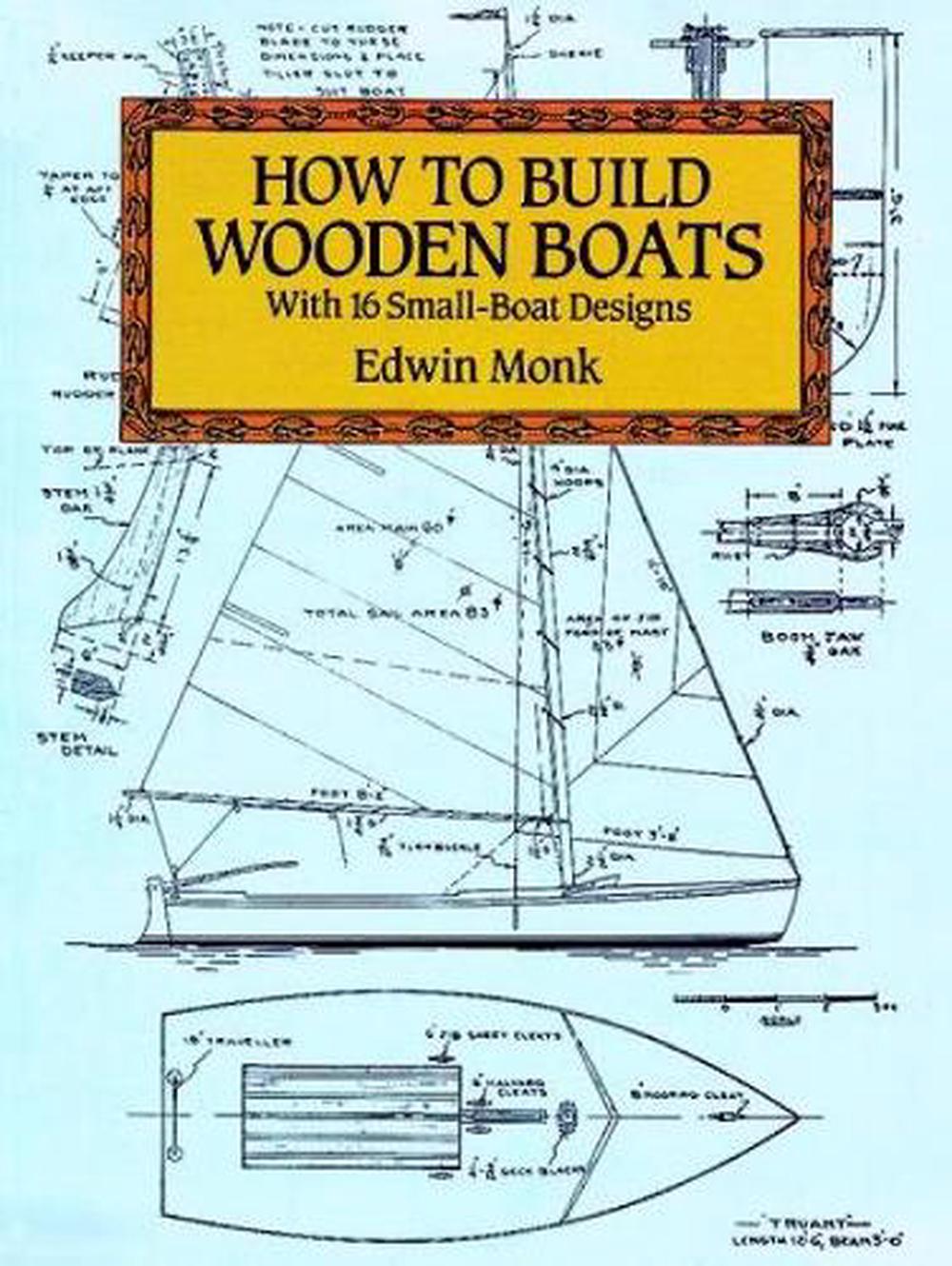 how to build wooden boats: with 16 small-boat designs by