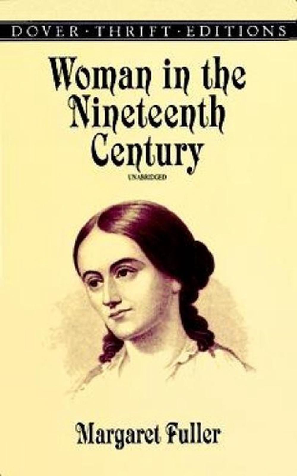 Woman In The Nineteenth Century By Margaret Fuller English Paperback Book Free 9780486406626