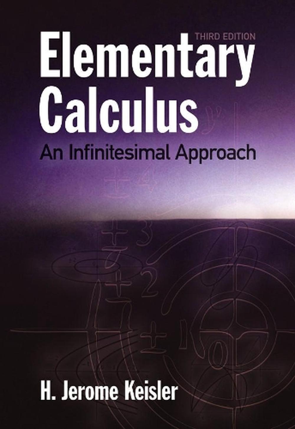 Elementary Calculus: An Infinitesimal Approach by H. Jerome Keisler