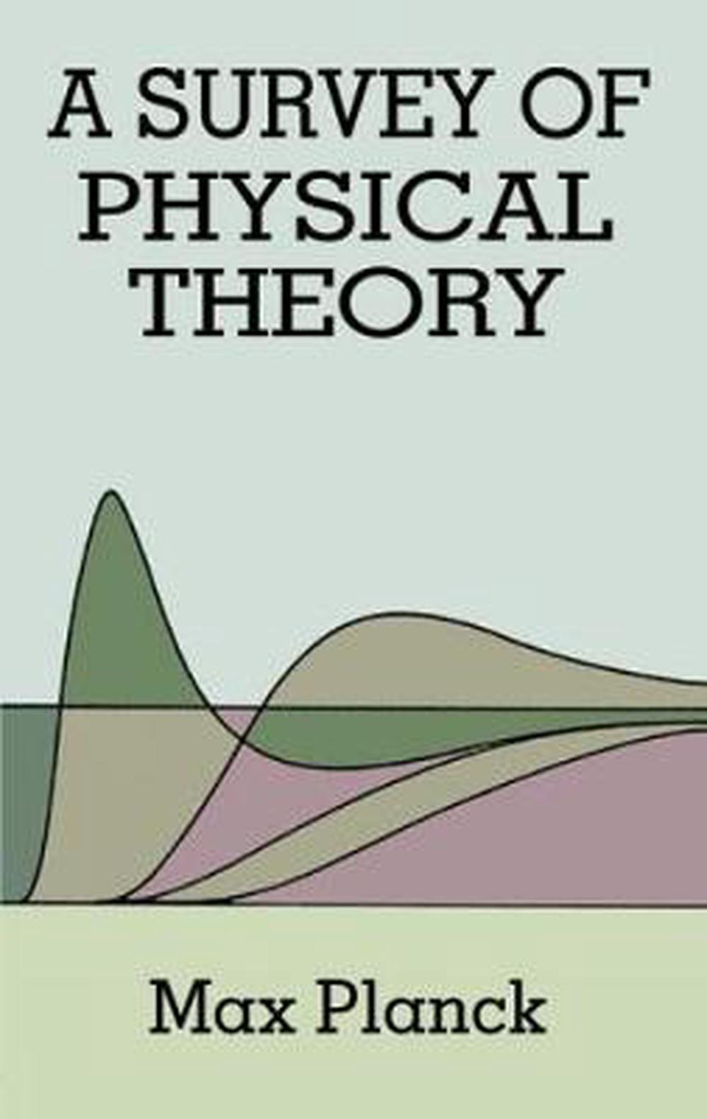 max planck a survey of physical theory max planck a survey of physical theory