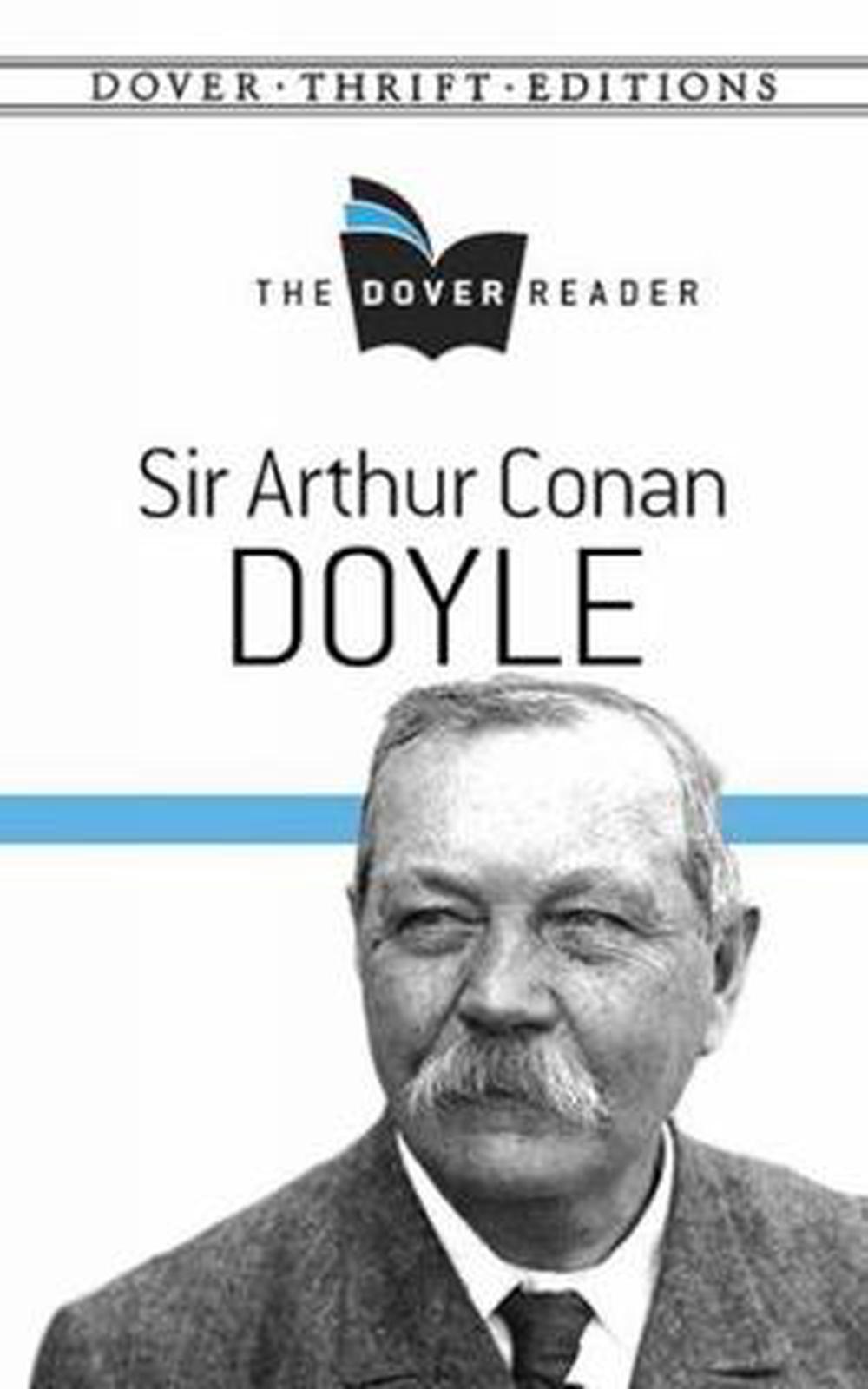 Sir Arthur Conan Doyle the Dover Reader by Arthur Doyle (English