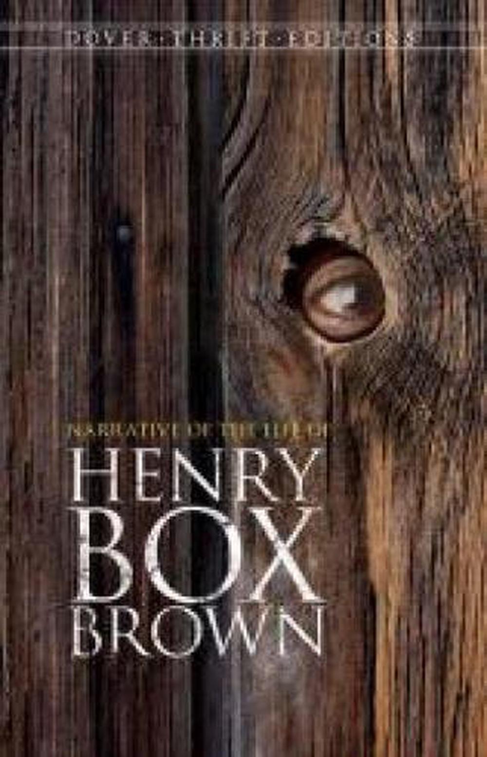 Narrative Of The Life Of Henry Box Brown By Henry Brown (English ...