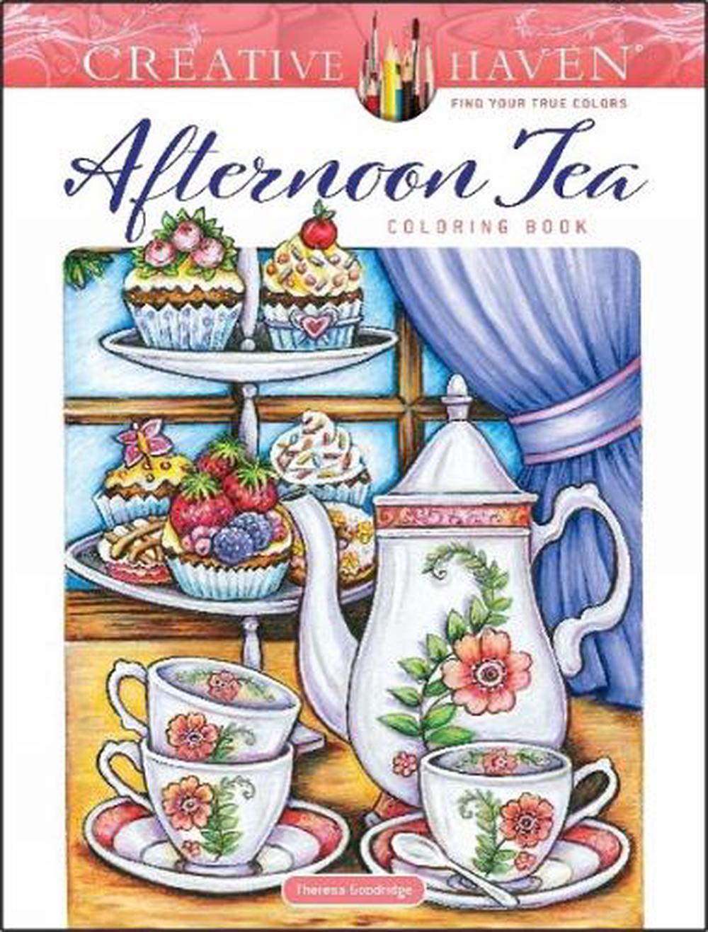 Creative Haven Afternoon Tea Coloring Book by Teresa Goodridge Paperback Book