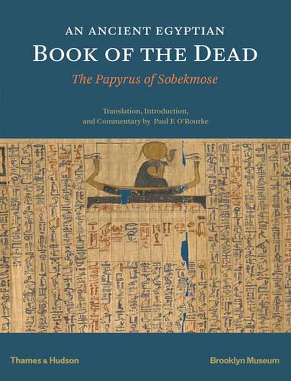 An Egyptian Book Of The Dead The Papyrus Of Sobekmose By Paul F O Rourke Eng Ebay