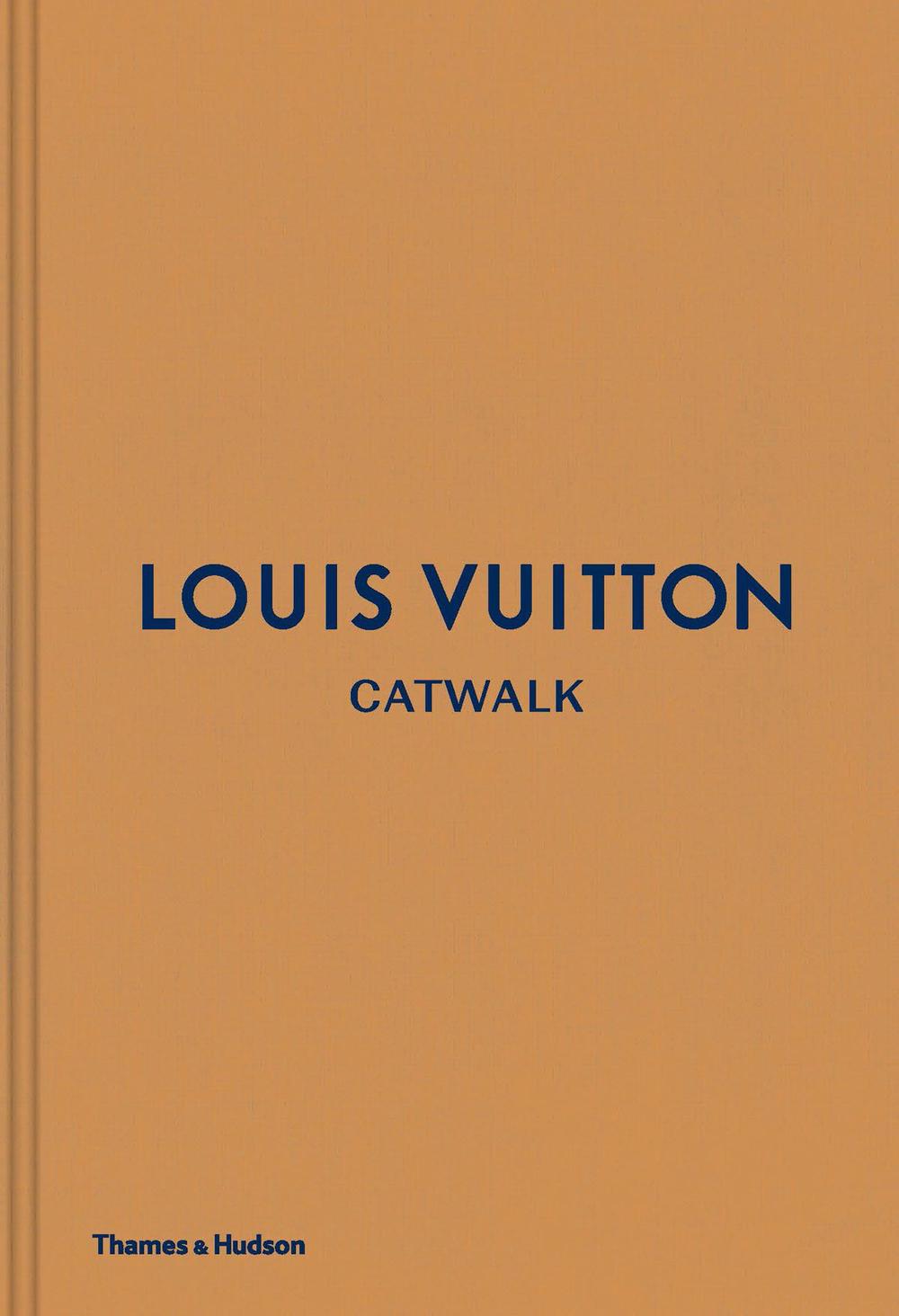 Louis Vuitton Catwalk: The Complete Fashion Collections by Jo Ellison (English) 9780500519943 | eBay