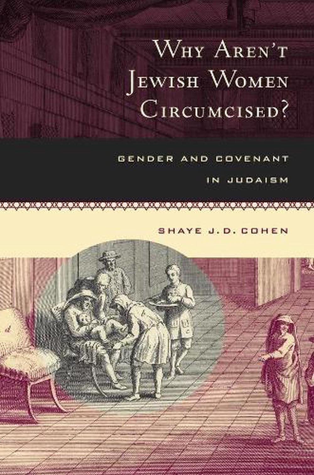 Why Arent Jewish Women Circumcised Gender And Covenant In Judaism By 