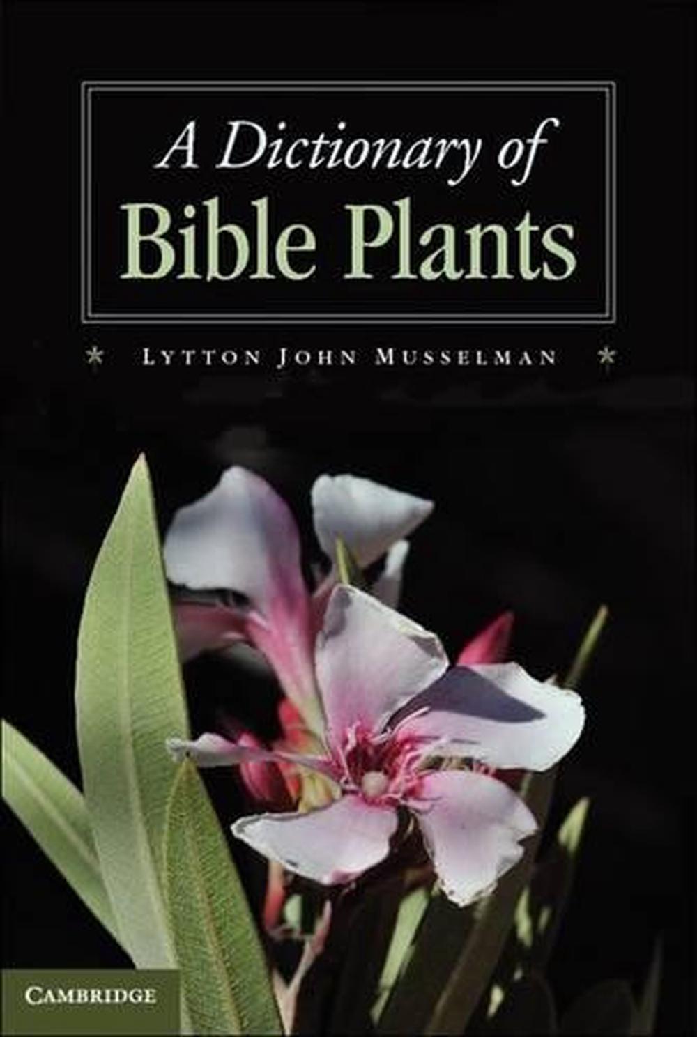 A Dictionary of Bible Plants by Lytton John Musselman (English