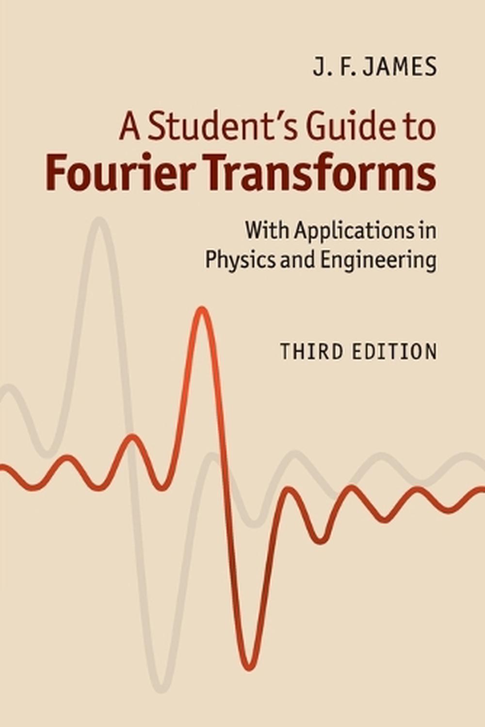 Student's Guide to Fourier Transforms With Applications in Physics and