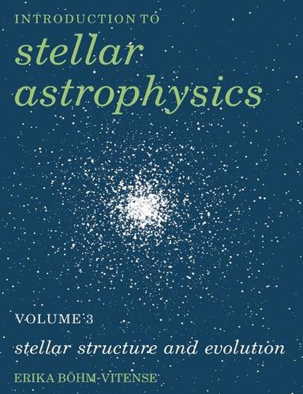 Stellar Structure and Evolution by Erika Bohm-Vitense (English ...