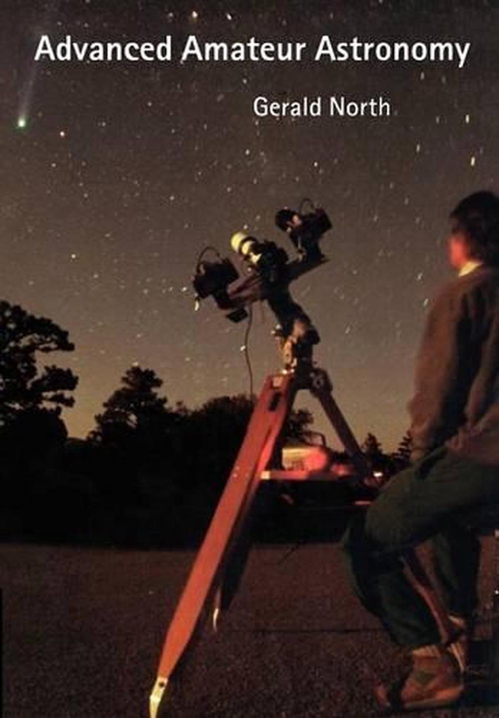 Advanced Amateur Astronomy By Gerald North English Paperback Book