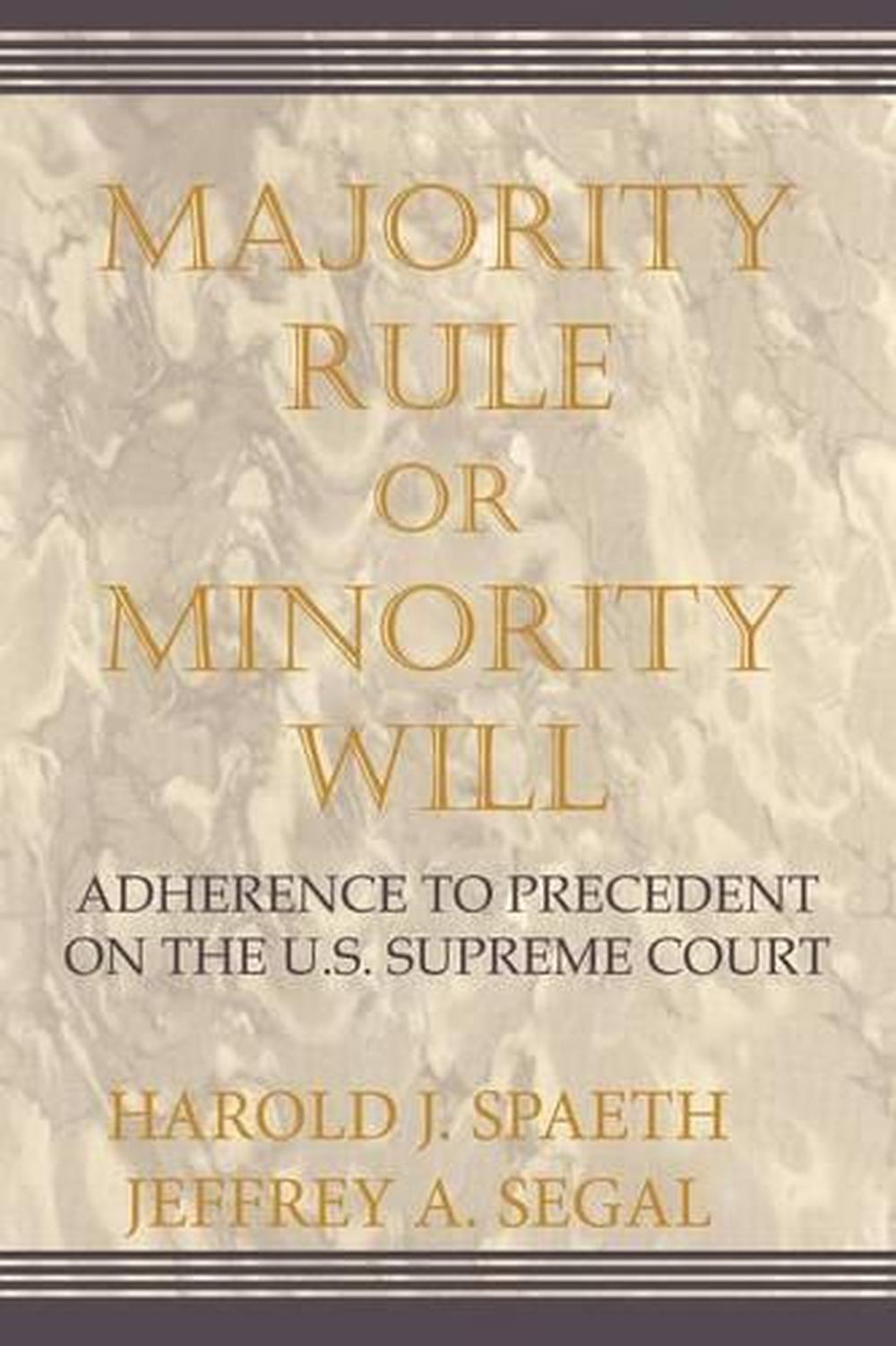 majority-rule-or-minority-will-adherence-to-precedent-on-the-us