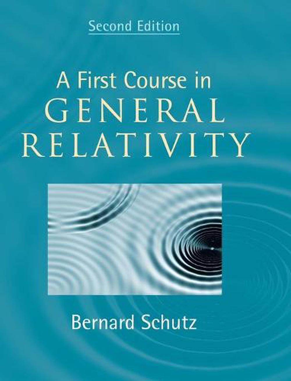 A First Course in General Relativity by Bernard F. Schutz (English