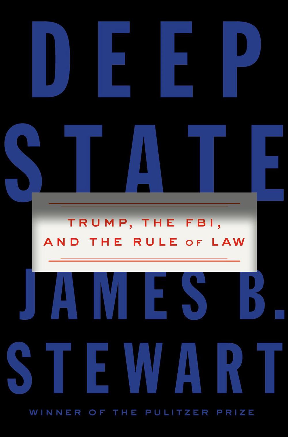 Deep State Trump, the FBI, and the Rule of Law by James B