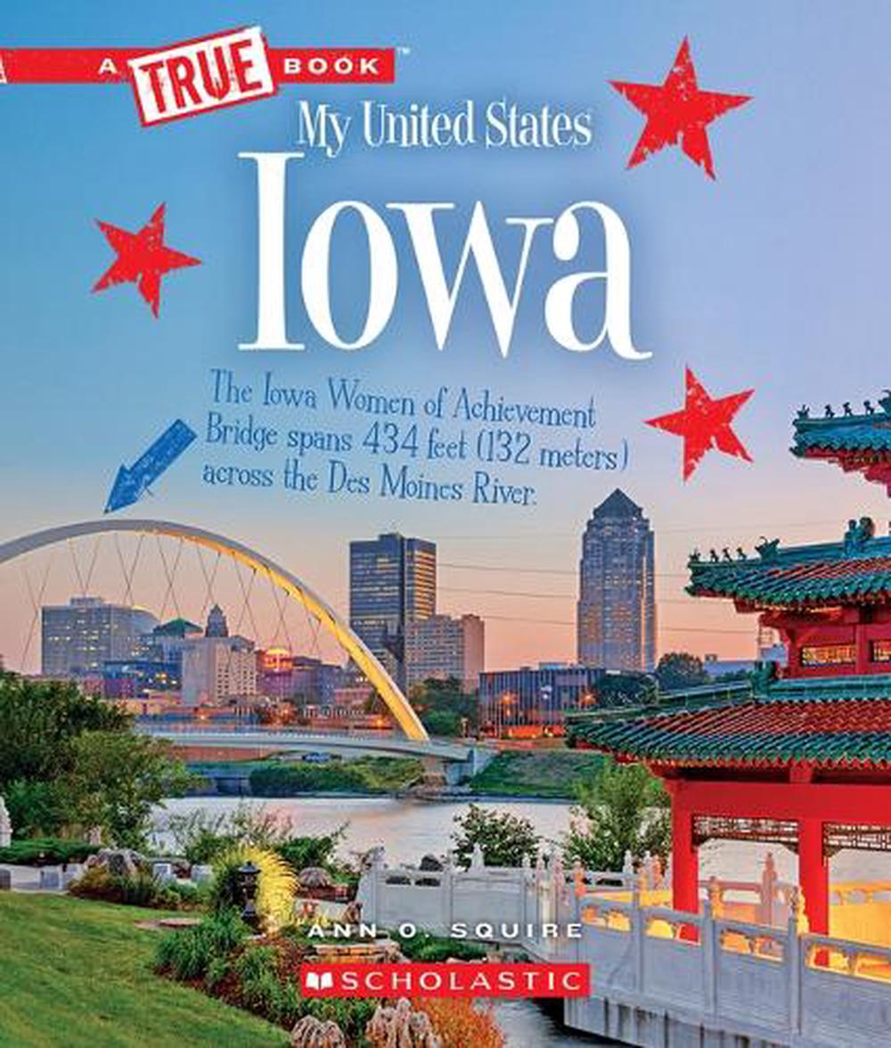 Iowa (a True Book My United States) by Ann O. Squire (English