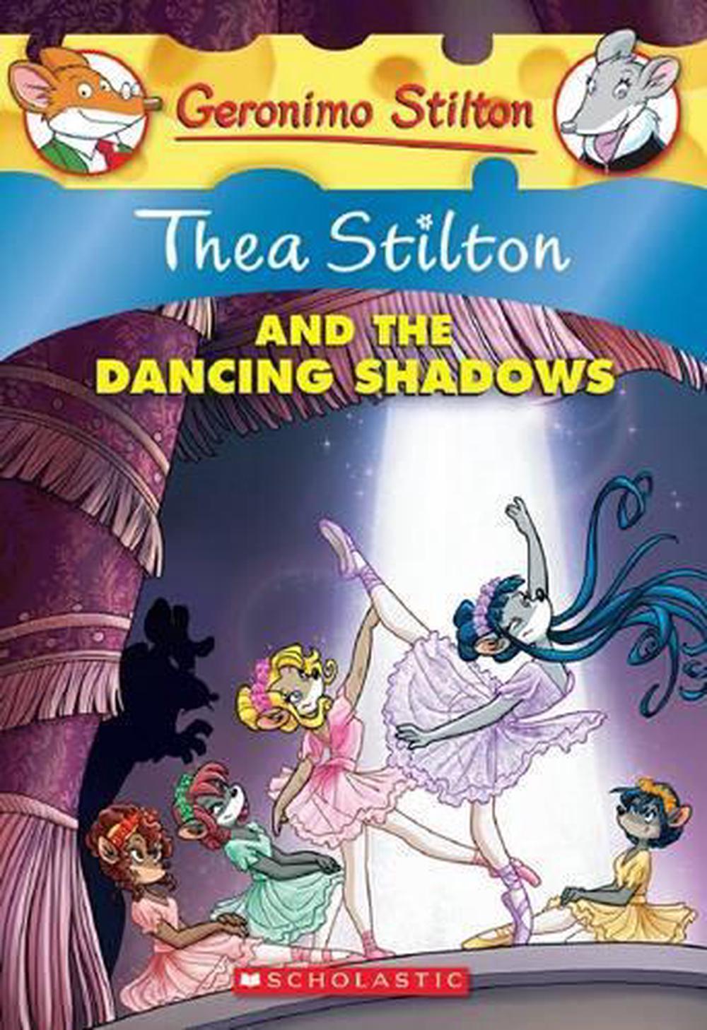 Thea Stilton and the Dancing Shadows A Geronimo Stilton Adventure by